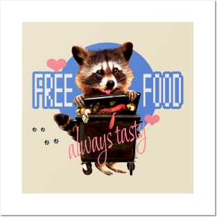 Free food always tasty. Racoon print Posters and Art